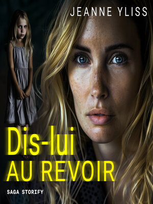 cover image of Dis-lui au revoir